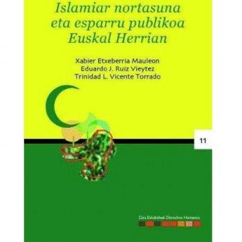 Islamiar nortasuna eta esparru publikoa euskal herrian (Tapa blanda).