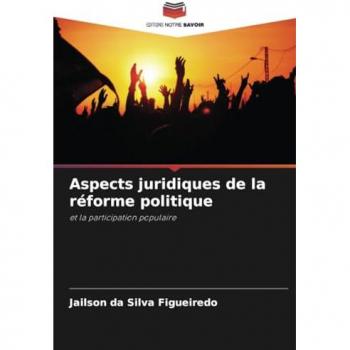 Figueiredo, Jailson da Silva: Aspects juridiques de la réforme politique