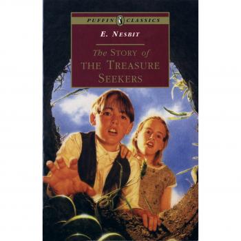 The Story of the Treasure Seekers: Complete and Unabridged