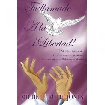 Tu llamado a la libertad!