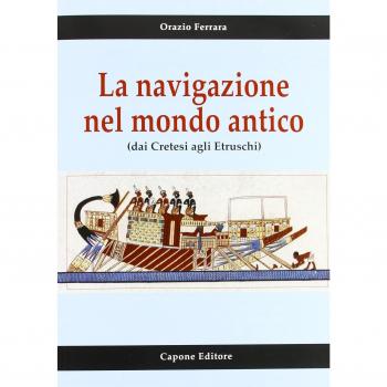 La navigazione nel mondo antico dai cretesi agli etruschi