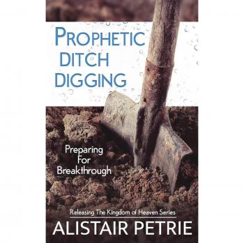 Prophetic ditch digging