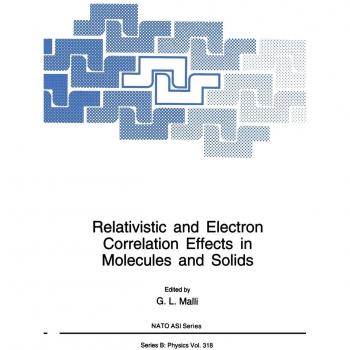 Relativistic and Electron Correlation Effects in Molecules and Solids