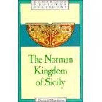 The Norman Kingdom of Sicily (Cambridge Medieval Textbooks)