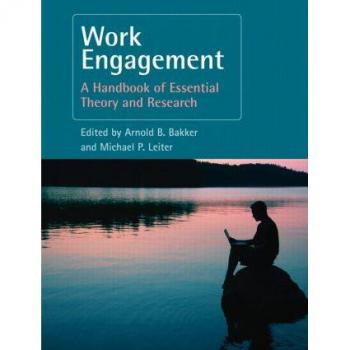 Work Engagement: A Handbook of Essential Theory and Research