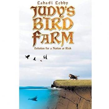 Judy's Bird Farm: Godly Solution for a Nation at Risk
