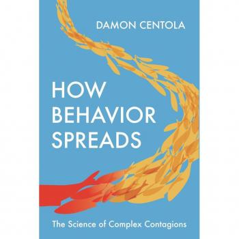 Damon Centola How Behavior Spreads