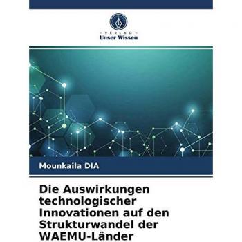Die Auswirkungen technologischer Innovationen auf den Strukturwandel der WAEMU-Länder, Fachbücher von Mounkaila DIA