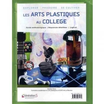 Les arts plastiques au collège: Explorer