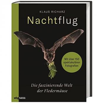 Nachtflug. Die faszinierende Welt der Fledermäuse.