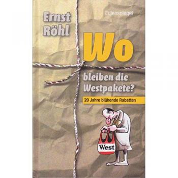 Ernst Röhl Wo Bleiben Die Westpakete?