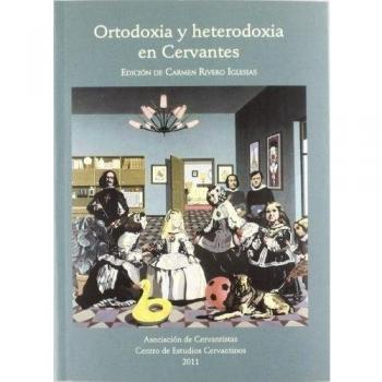 Ortodoxia y heterodoxia en cervantes
