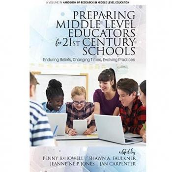 Preparing Middle Level Educators for 21st Century Schools