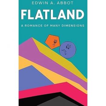 Flatland: A Romance of Many Dimensions (By a Square)