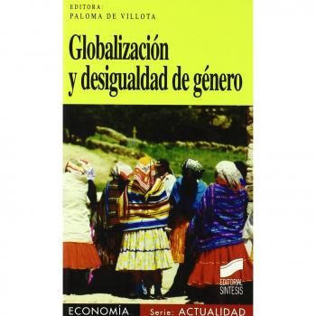 Globalización y desigualdad de género: 15 (Economía. Serie Actualidad)