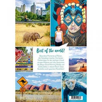 Fernweh: Die ultimative Bucket List für Weltenbummler. Reiseführer für besondere Momente und Glücksgefühle. Mit den schönsten R