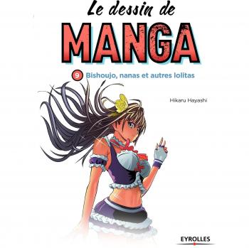 Le dessin de manga, Tome 9 : Bishoujo, nanas et autres lolitas