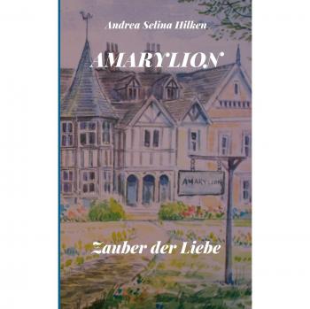Hilken, Andrea Selina Amarylion: Zauber Der Liebe (Amarylion Saga)