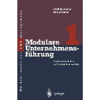 Modulare Unternehmensführung 1: Kundenzufriedenheit und Unternehmenserfolg