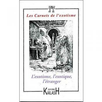 L'exotisme, l'exotique, l'étranger