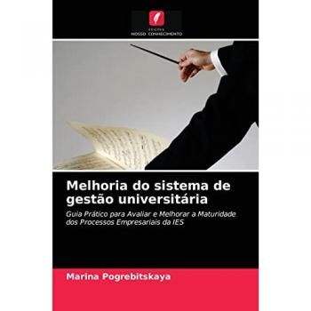 Melhoria do sistema de gestão universitária: Guia Prático para Avaliar e Melhorar a Maturidade dos Processos Empresariais da IES