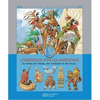 Au Temps Des Mayas, Des Azteques Et Des Incas (Documentaire)