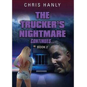 The Trucker's Nightmare Continues: Book 2