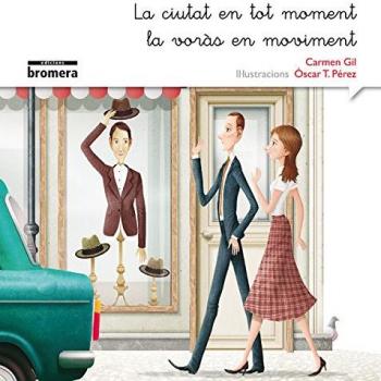 La ciutat en tot moment la voràs en moviment.