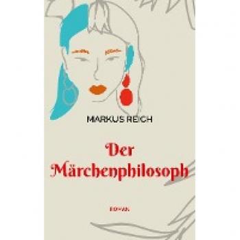 Reich, Markus: Der Märchenphilosoph