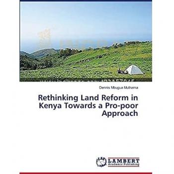 Rethinking Land Reform in Kenya Towards a Pro-poor Approach