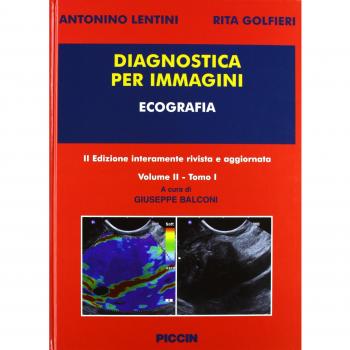 Diagnostica per immagini. Vol. 21: Ecografia. Antonino Lentini