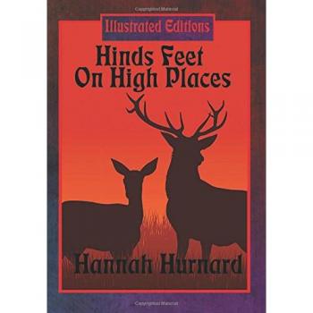 Hinds Feet On High Places (Illustrated Edition)