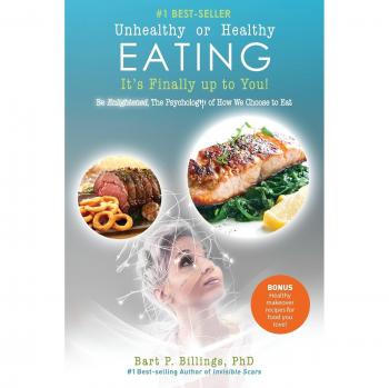 Unhealthy or Healthy EATING It's Finally Up To You!