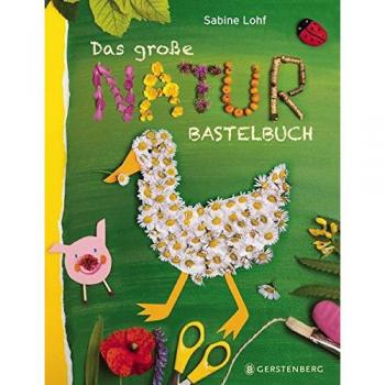 Das große Naturbastelbuch