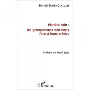 Planète skin : les groupuscules néo-nazis face à leurs crimes