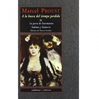 A la busca del tiempo perdido II: La parte de Guermantes & Sodoma y Gomorra. (Tapa dura).