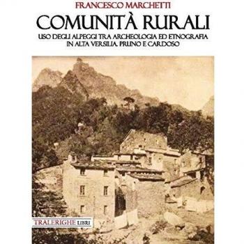 Comunità rurali. Uso degli alpeggi tra archeologia ed etnografia in alta Versilia. Pruno e Cardoso