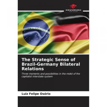 The Strategic Sense of Brazil-Germany Bilateral Relations