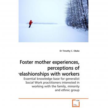 Foster mother experiences perceptions of relashionships with workers