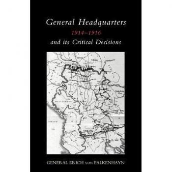 General Headquarters (German)1914-16 and Its Critical Decisions