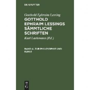 Gotthold Ephraim Lessings Sämmtliche Schriften, Band 4, Zur Philosophie und Kunst: (Fortsetzung.)