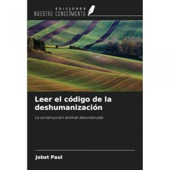 Paul, Jobst: Leer el código de la deshumanización