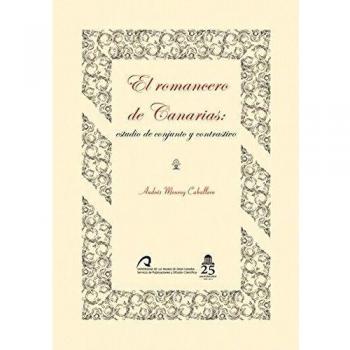 El romancero de Canarias: estudio de conjunto y contrastivo
