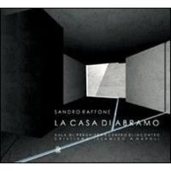 La casa di Abramo. Aula di preghiera e centro di incontro cristiano islamico a Napoli