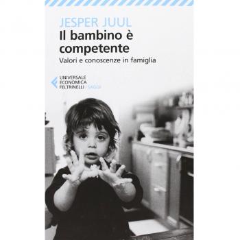 Il bambino è competente. Valori e conoscenze in famiglia