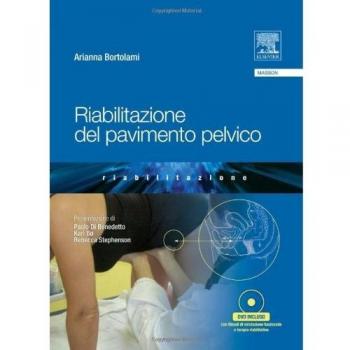 Riabilitazione del pavimento pelvico. Con DVD