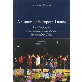 Canon of european drama. La Mandragola. Sei Personaggi in cerca d'autore. En attendant Godot (A)