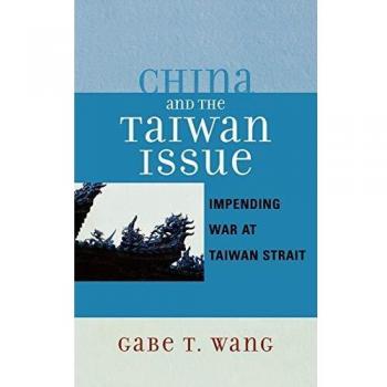 China and the Taiwan Issue: Incoming War at Taiwan Strait
