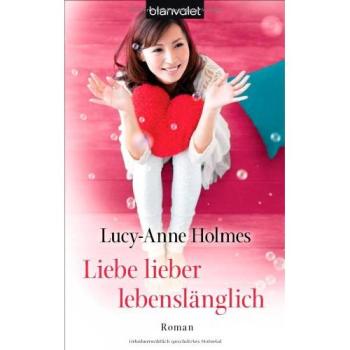 Liebe lieber lebenslänglich: Roman