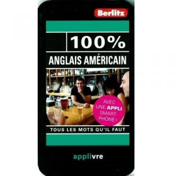 100% Anglais Americain : Tous les mots qu'il faut